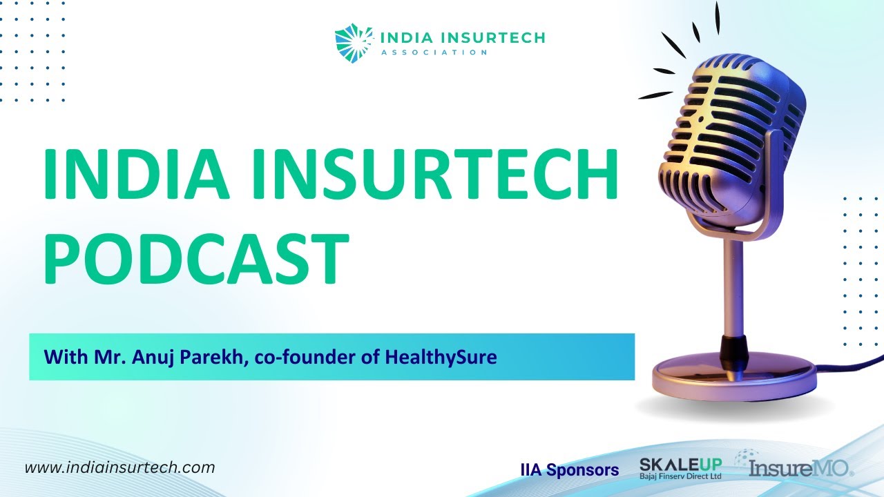 India InsurTech Podcast with Anuj Parekh, Founder (HealthySure)