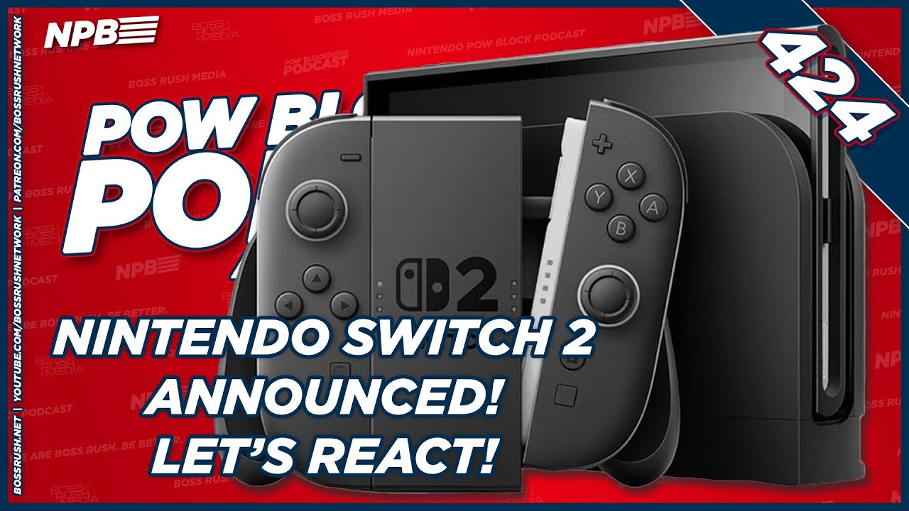 Nintendo Switch 2 FINALLY Announced, Here's What We Know - Nintendo Pow Block Episode 424