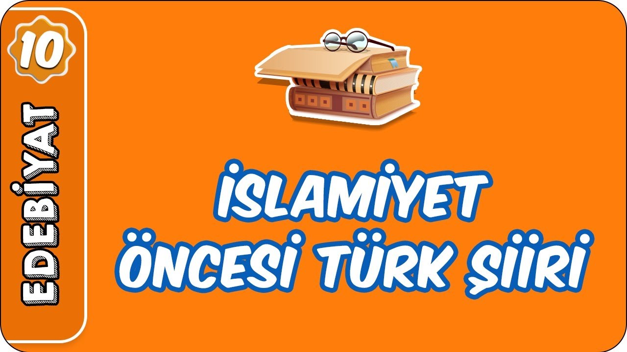 İslamiyet Öncesi Türk Şiiri | 10. Sınıf Edebiyat