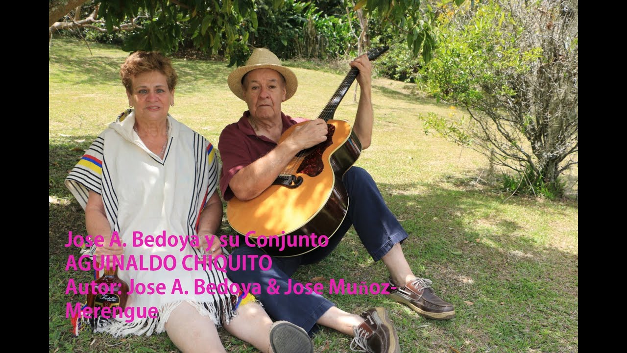 AGUINALDO CHIQUITO - JOSE A  BEDOYA -