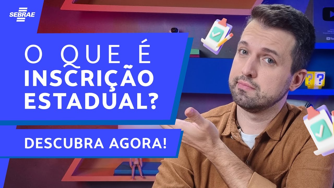 TUDO sobre INSCRI&Ccedil;&Atilde;O ESTADUAL ✅ Para que serve? Como tirar a sua?