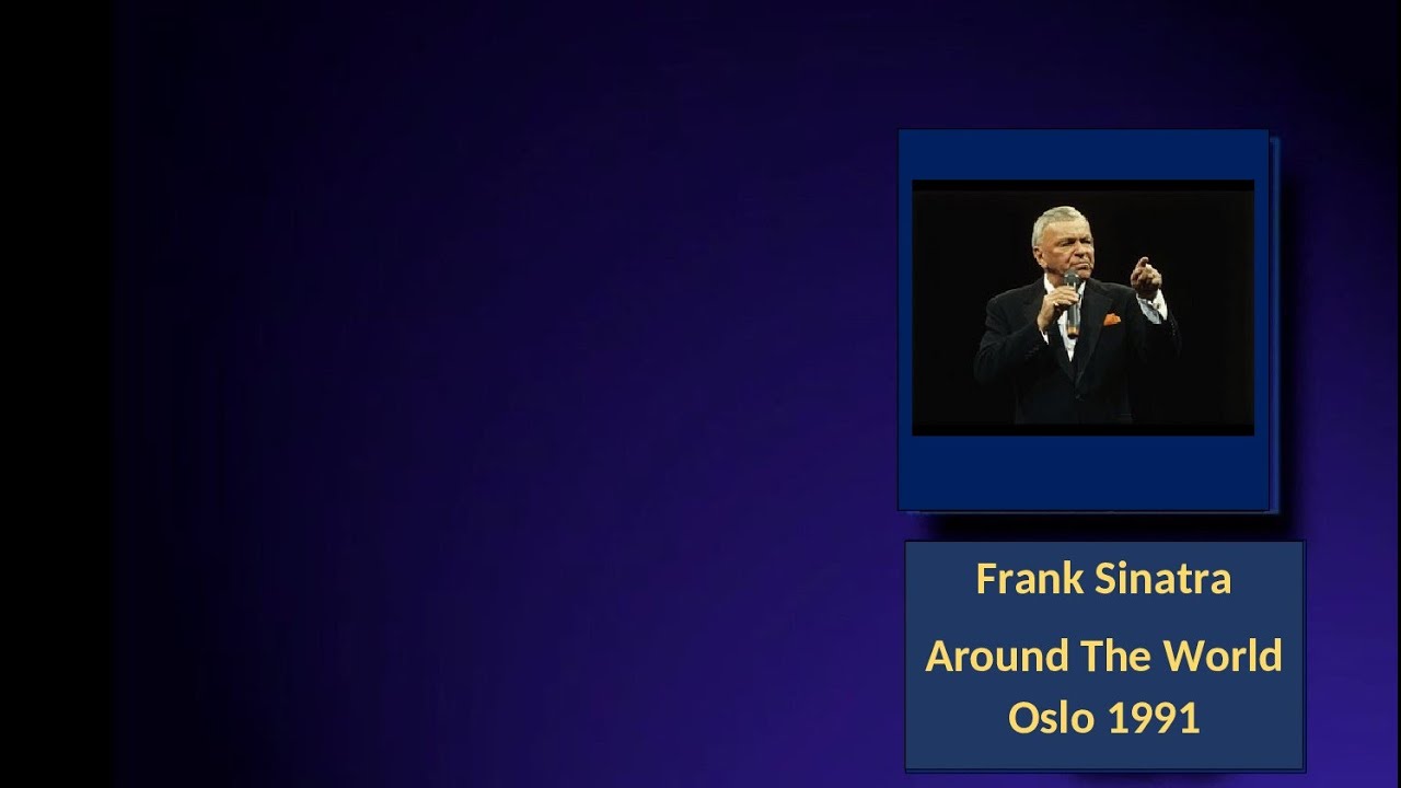 Frank Sinatra - Around The World - Oslo  - 1991 - DVD