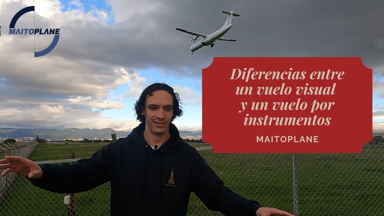 Diferencias entre un vuelo visual y un vuelo por instrumentos.