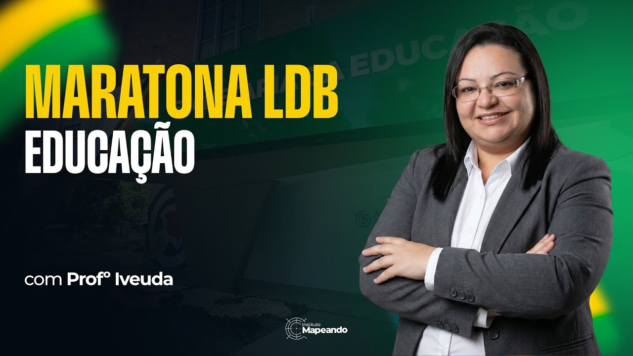 MARATONA LDB - PARTE 2 (PROFª ANTÔNIA IVEUDA)