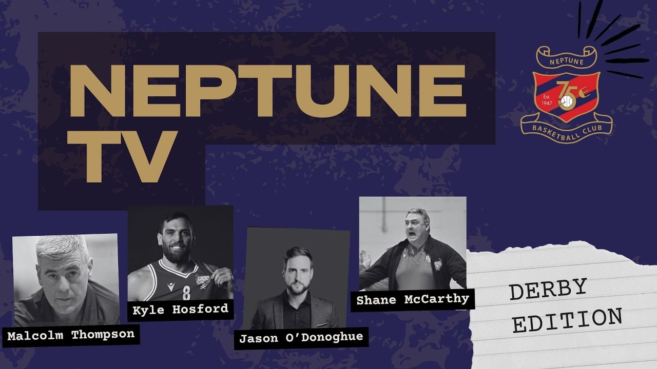 Neptune TV - Derby Day Build-Up: Talking Rivalry with Kyle Hosford & Shane McCarthy | Episode 09