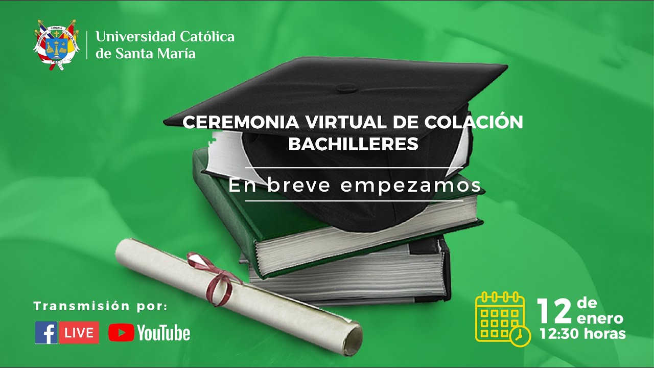 Ceremonia de Colación Virtual de Bachilleres