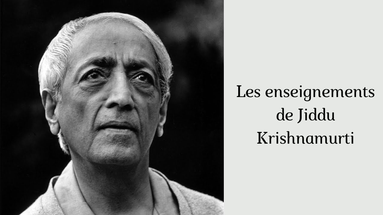 Les enseignements de Jiddu Krishnamurti 