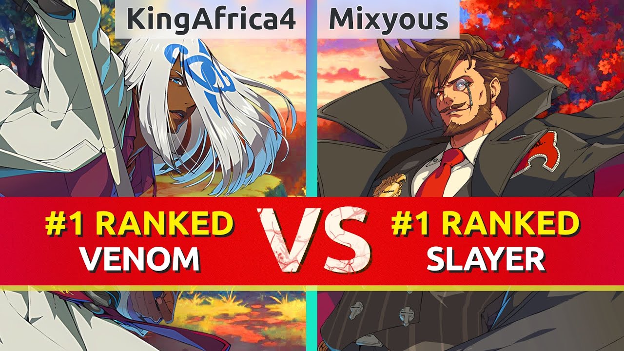 GGST ▰ KingAfrica4 (#1 Ranked Venom) vs Mixyous (#1 Ranked Slayer). High Level Gameplay