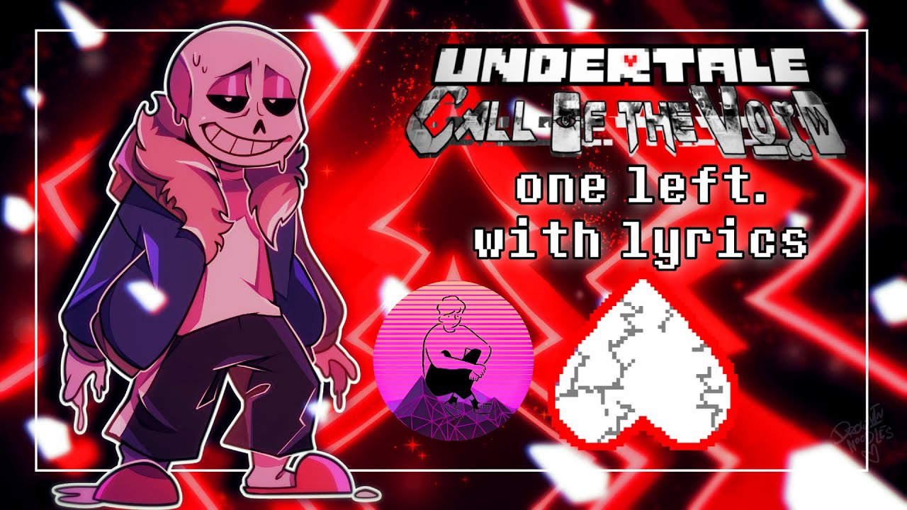 One Left With Lyrics (One Hour) | Undertale: Call of the Void [REMAKE]