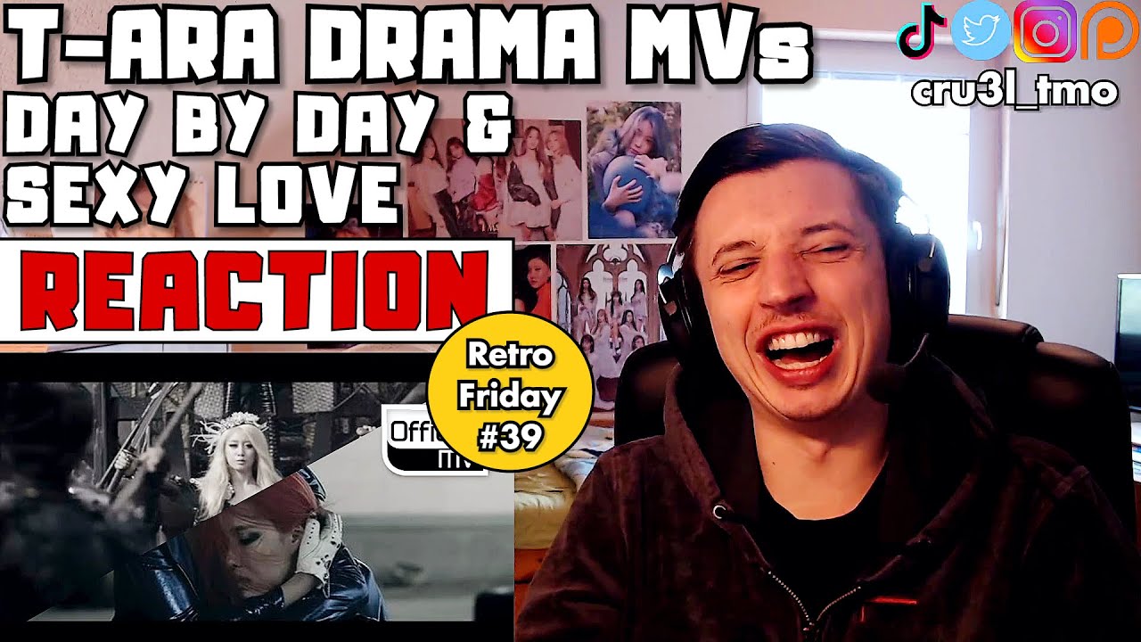 Retro Friday EP_39: T-ARA(티아라) _ DAY BY DAY & Sexy Love (Drama ver. MV) | REACTION