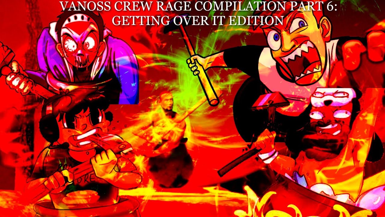 Vanoss Crew Rage Compilation Part 6: Getting Over It Edition