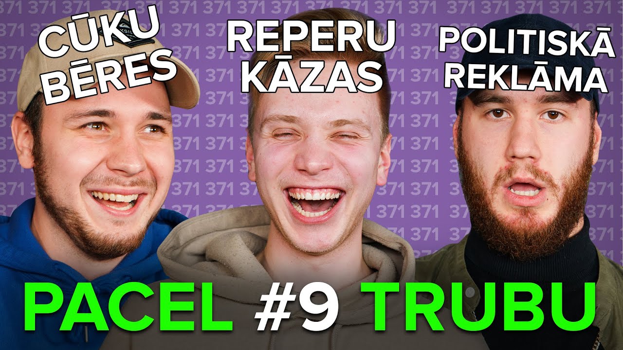 BASEINS PRIEK&Scaron; REKLĀMAS, DJ UZ CŪKU BĒRĒM UN HIP-HOP KĀZAS | PACEL TRUBU #9 - (Zalāns un 371)