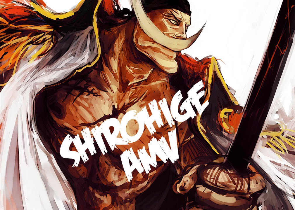 One Piece - Shirohige「AMV」
