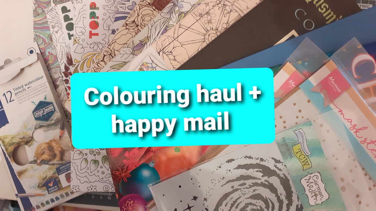Colouring books, supplies and happy mail! July 2021