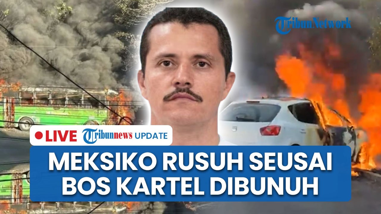 🔴LIVE: Meksiko Rusuh seusai Bos Kartel 