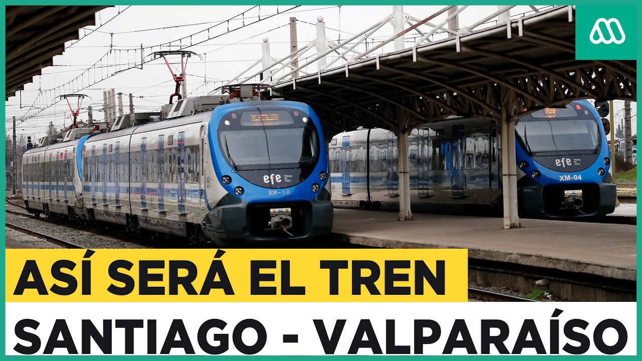 Tren Santiago - Valparaíso es un hecho y así será su trazado