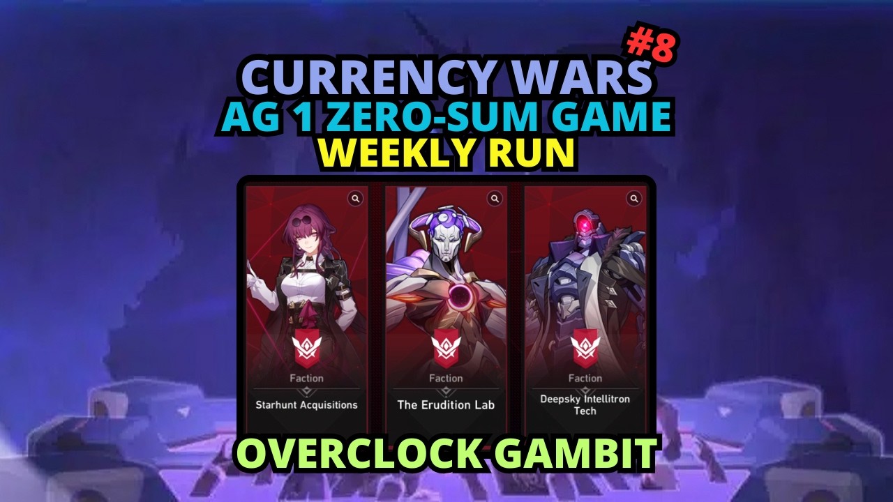 Honkai: Star Rail Currency Wars AG 1(Zero-Sum Game) - Weekly Run #8