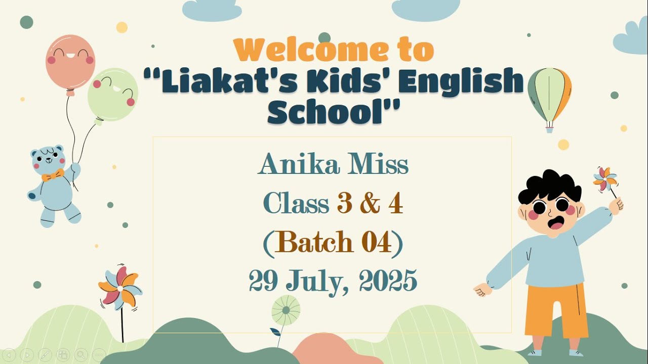 Anika Miss- Kids Spoken English: Class 3-4, (Batch-04) 29/07/2025