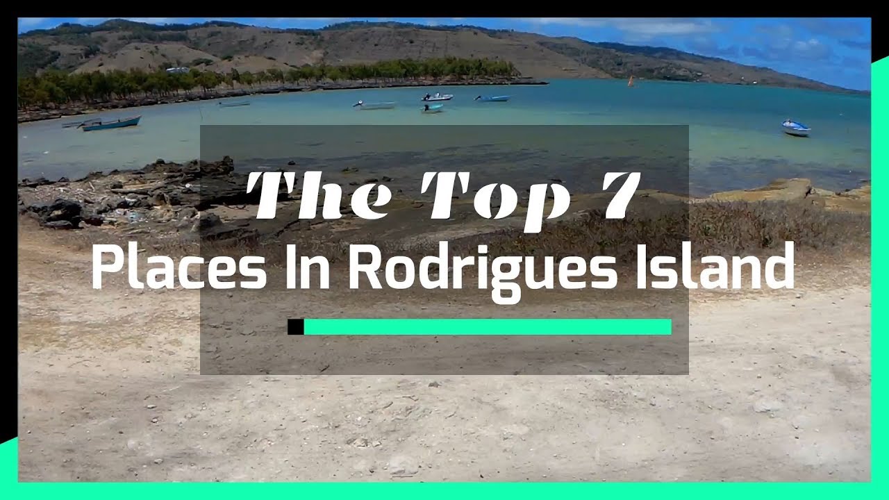 Top 7 Places in Rodrigues Island