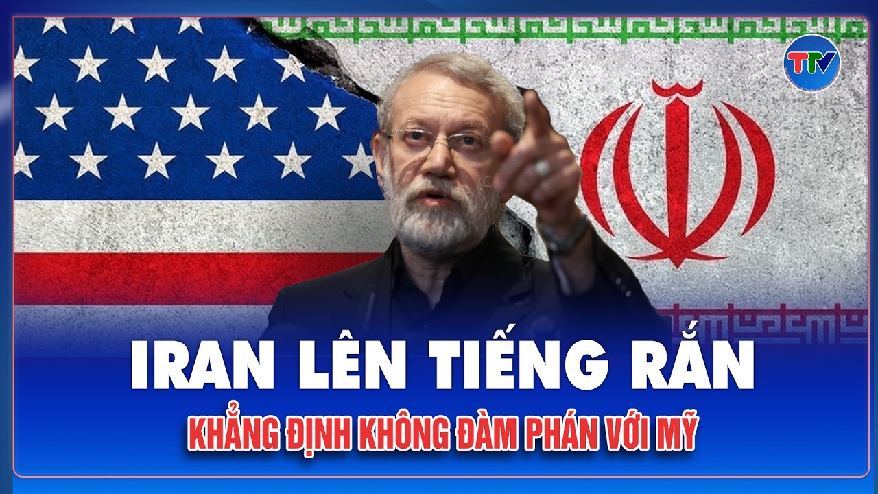 Iran khẳng định không ngồi vào bàn đàm phán, căng thẳng Mỹ – Israel leo thang từng giờ