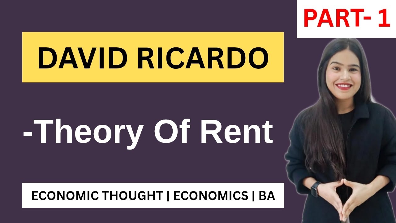 David Ricardo Theory of Rent | Economic Thought | BA | Economics | Theory of Rent | David Ricardo