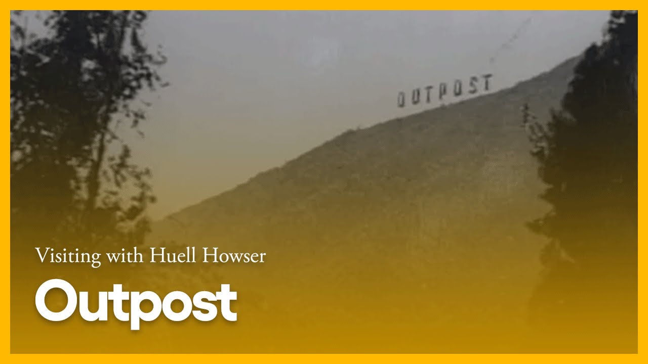 Outpost | Visiting with Huell Howser | PBS SoCal
