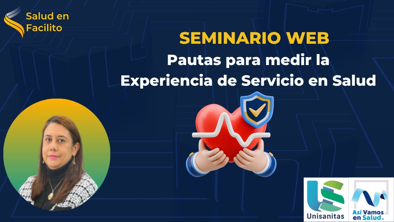 Seminario web: pautas para medir la experiencia de servicio en salud