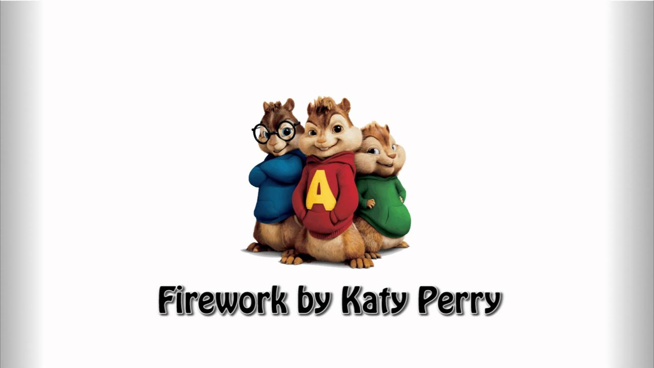 Katy Perry - Firework (Chipmunk Version)