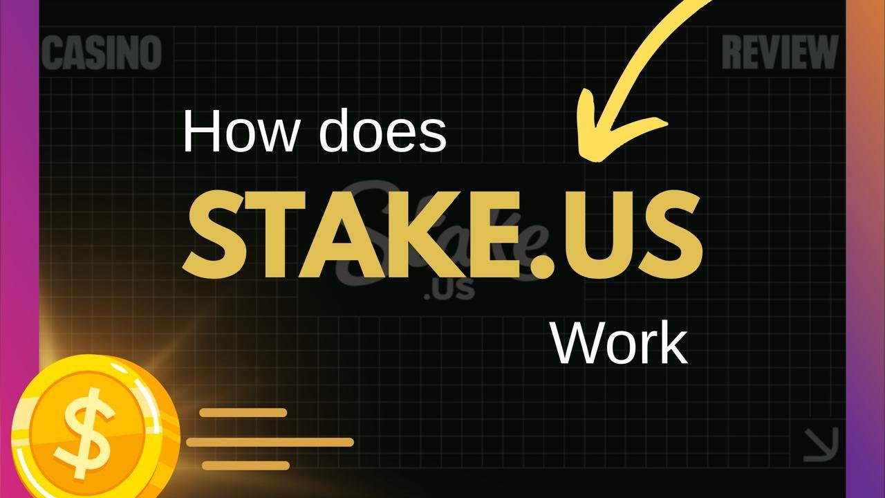 Stake US Casino - How It Works & How to Get Started