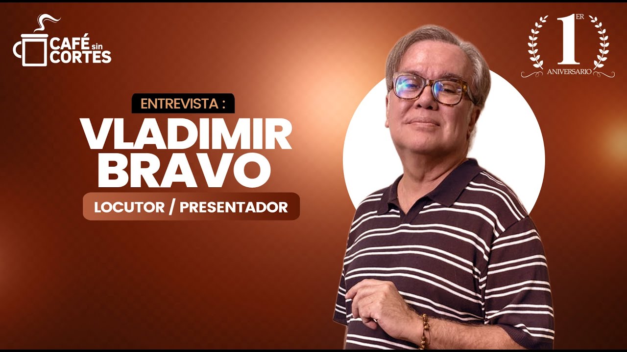Entrevista a Vladimir Bravo - Caf&eacute; sin Cortes