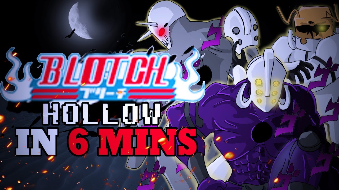 Roblox- Blotch: The Full Hollow Life In 6 Minutes