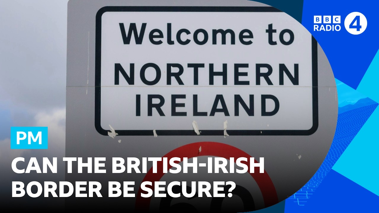 How secure can the UK's Common Travel Area with Republic of Ireland be? | BBC Radio 4 PM