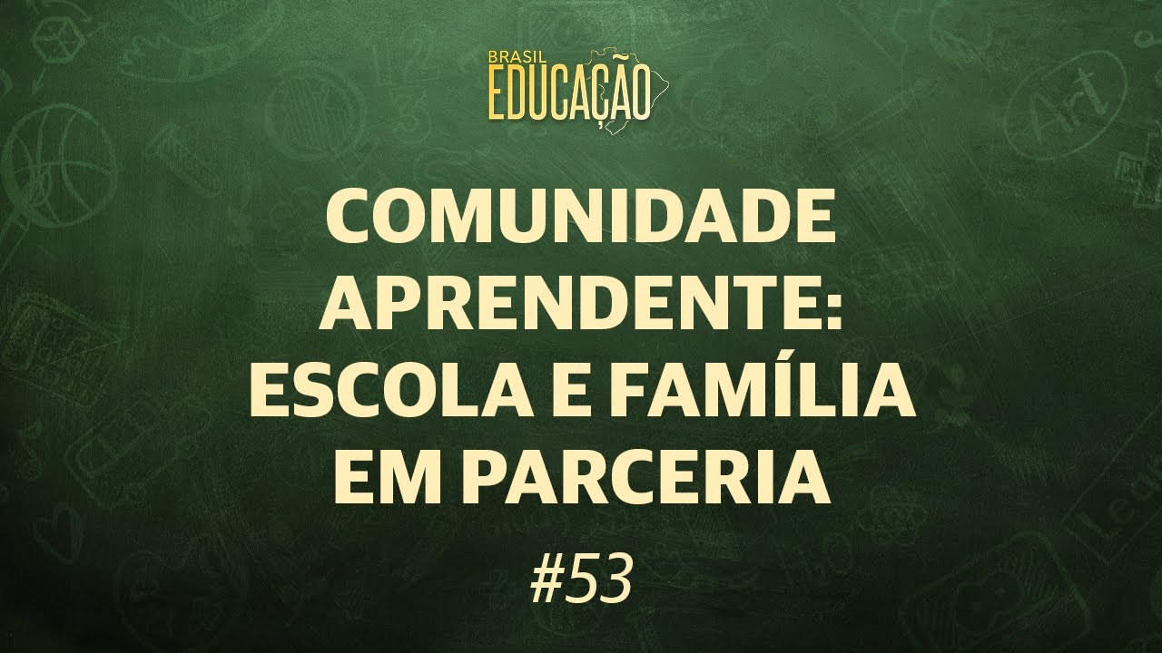 Comunidade aprendente: escola e família em parceria