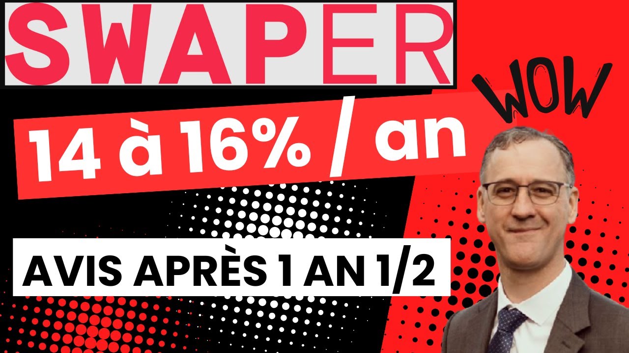 SWAPER mon AVIS apr&egrave;s 1 an 1/2 + TUTORIEL complet #swaper #p2p #investir