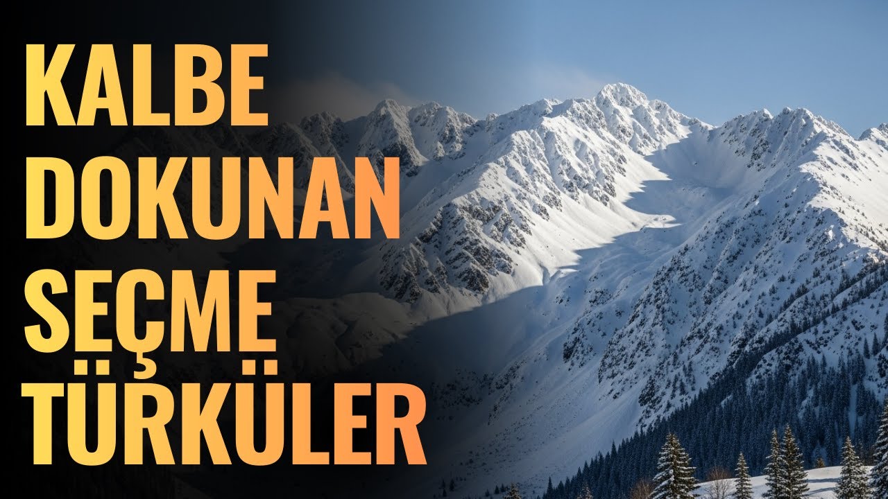 Kalbe Dokunan Seçme Türküler | Yüreğe Sessizce İşleyen Ezgiler