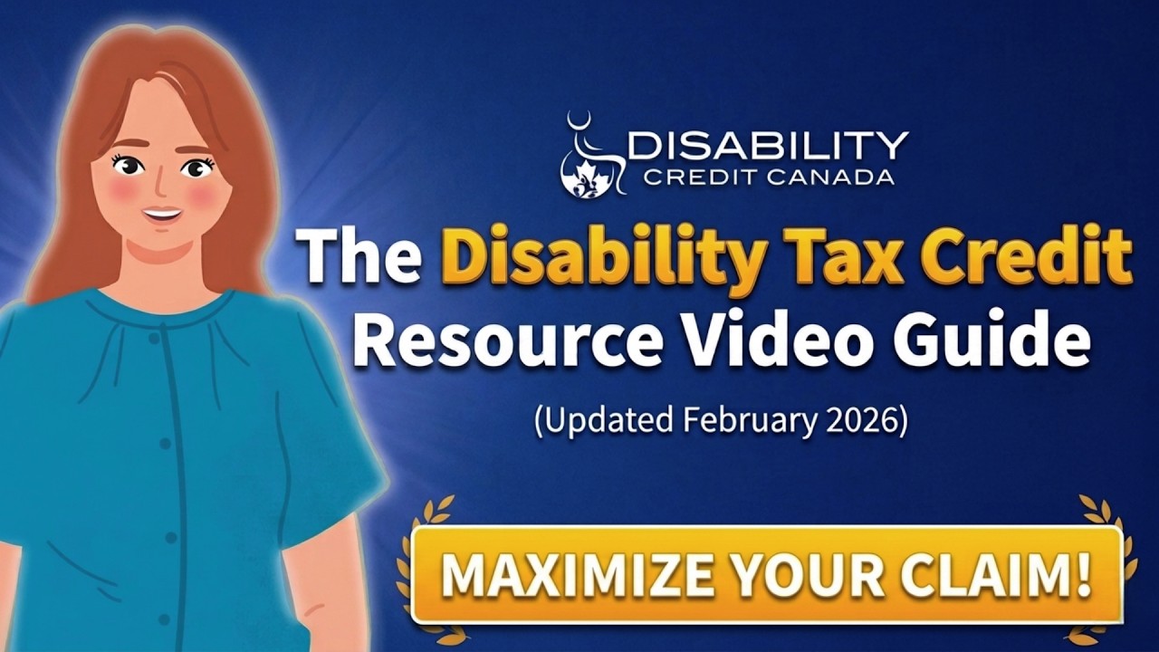 The Comprehensive Guide to the Disability Tax Credit in Canada (2026)
