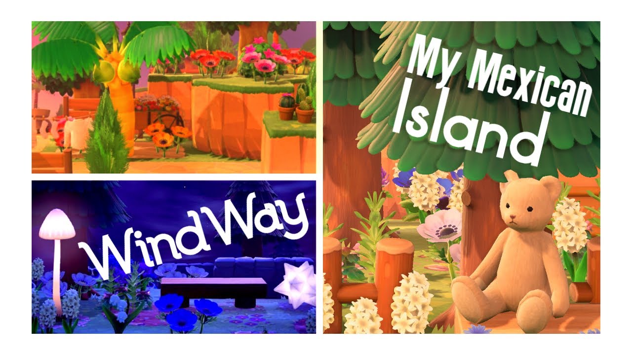🍄How I Created WindWay🍄 l 🌷Mexican Island Tour🌷 I 🌳Tips and Tricks for your Island🌳