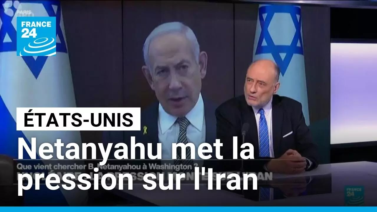 B. Netanyahu rend visite à Donald Trump et fait monter la pression sur l'Iran • FRANCE 24