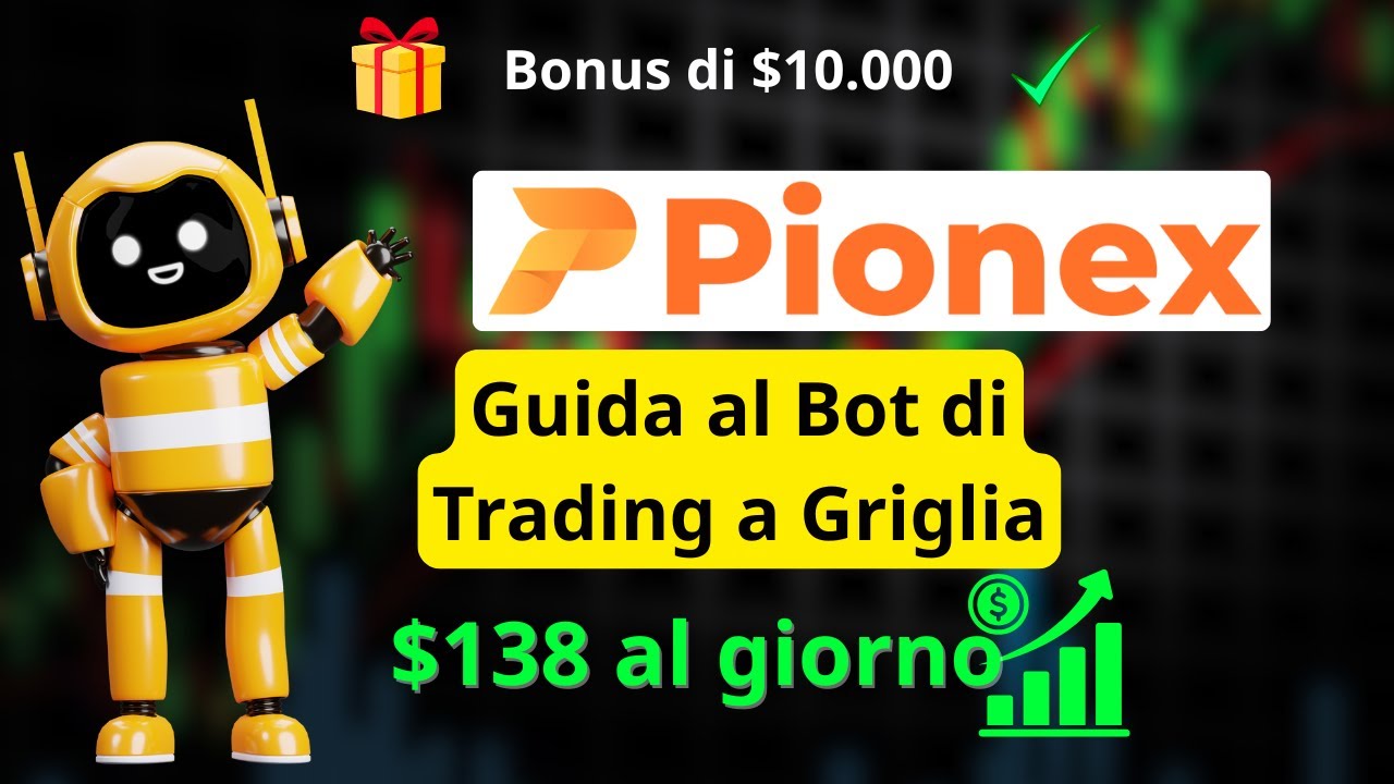 Pionex Grid Trading Bot Tutorial | Come Funziona + Guida Passo per Passo