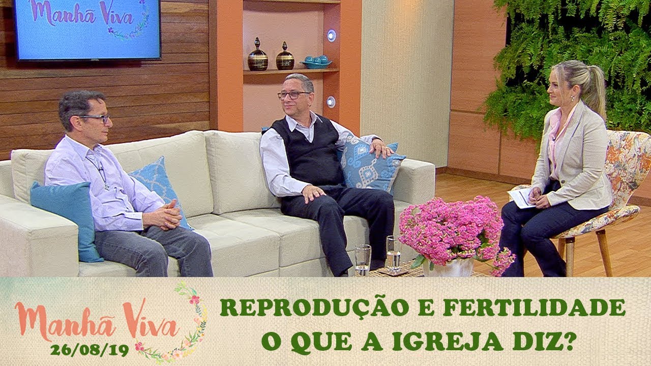 Manhã Viva - Reprodução e fertilidade: O que a Igreja diz? (26/08/19)
