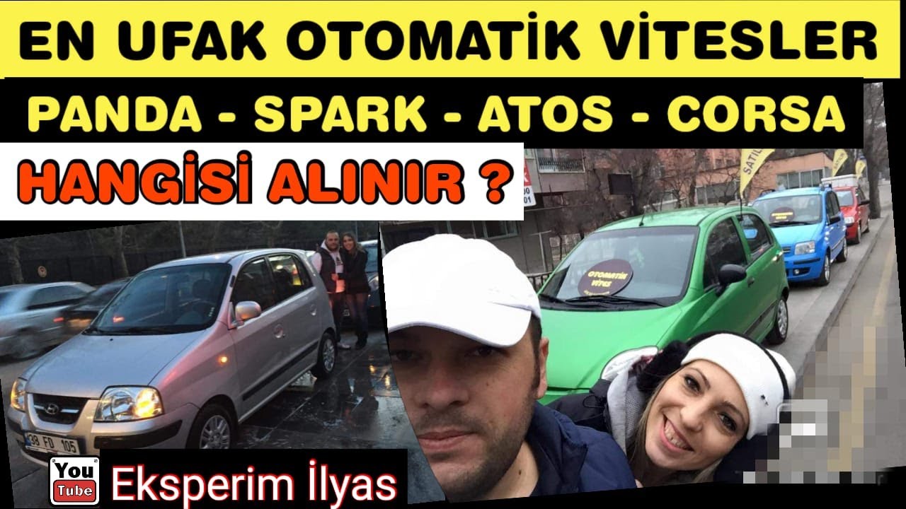 TÜRKİYE'NİN EN KÜÇÜK OTOMATİK VİTESLERİ.HANGİSİ ALINIR? #panda #spark #atos #corsa #otomatikvites