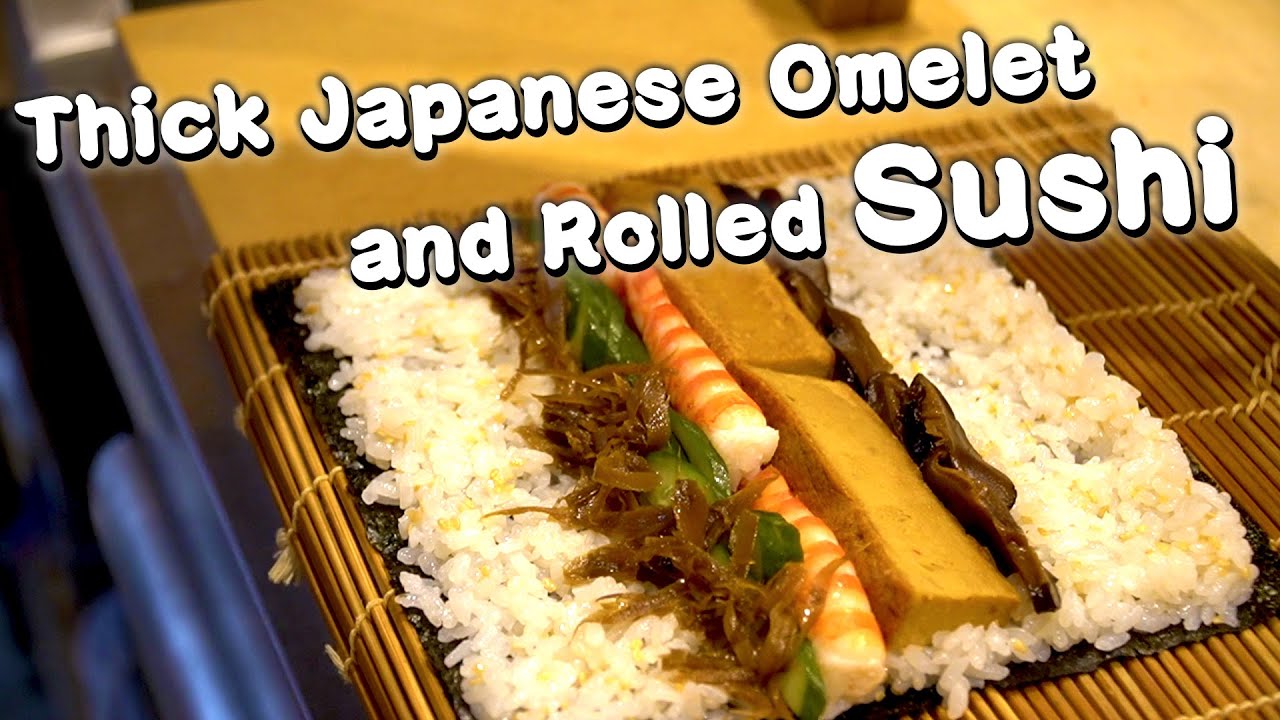 [ENG SUB]Thick Japanese Omelet and Rolled Sushi (Futomaki) | Michelin-starred Japanese Restaurant