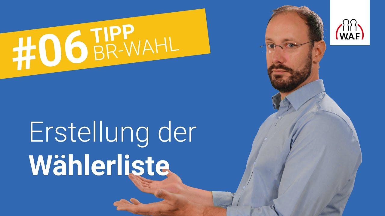 Erstellung der Wählerliste – wer ist dafür zuständig? | Betriebsratswahl Tipp #6