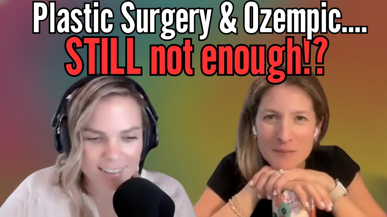 Why Plastic Surgery or Ozempic is Not Enough with Dr. Sarah Crystal