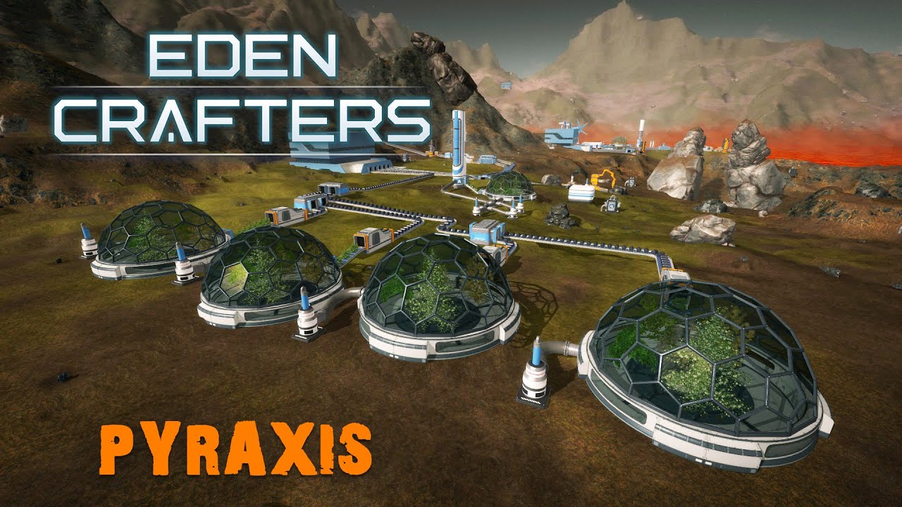 Eden Crafters: Pyraxis Update &ndash; Lots Of AUTOMATION [E3]