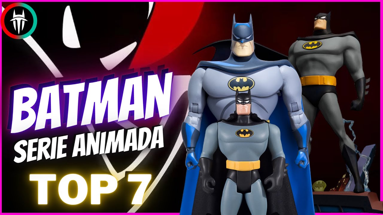 🦇 LAS MEJORES FIGURAS de BATMAN Serie Animada❗  TOP 7 - HabiToys