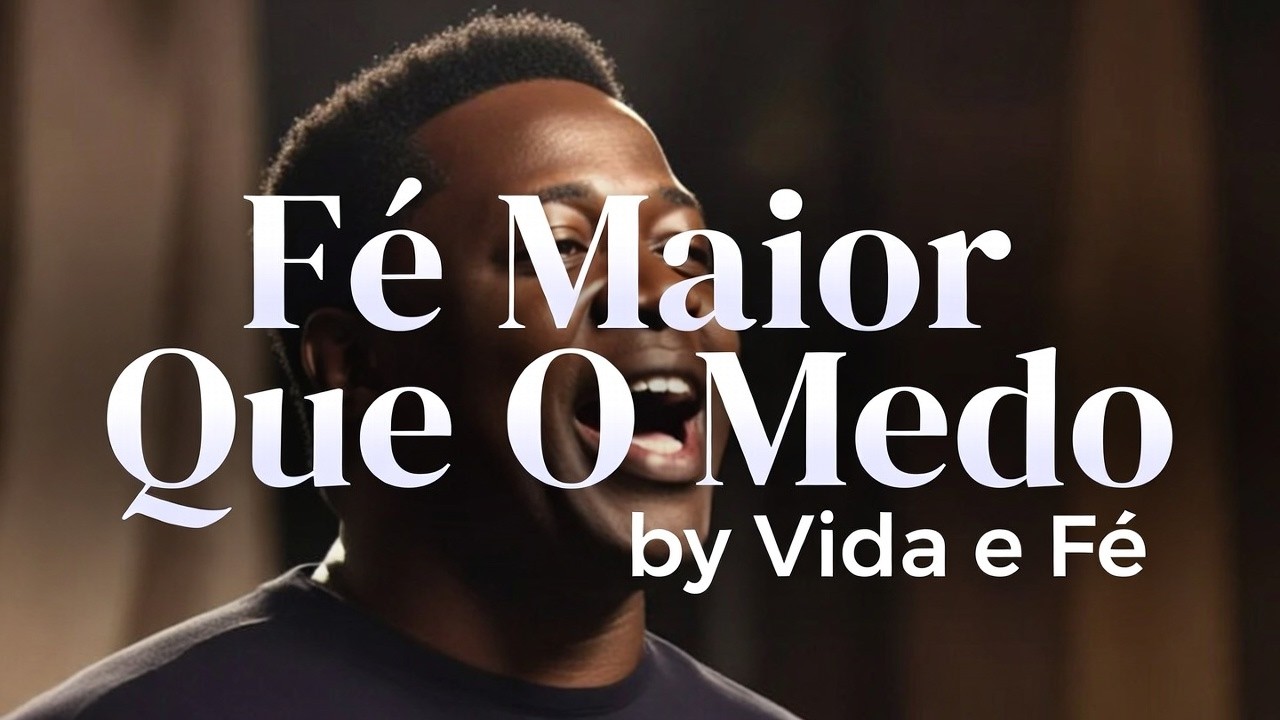 Fé Maior Que o Medo | Essa Canção Vai Acalmar Seu Coração