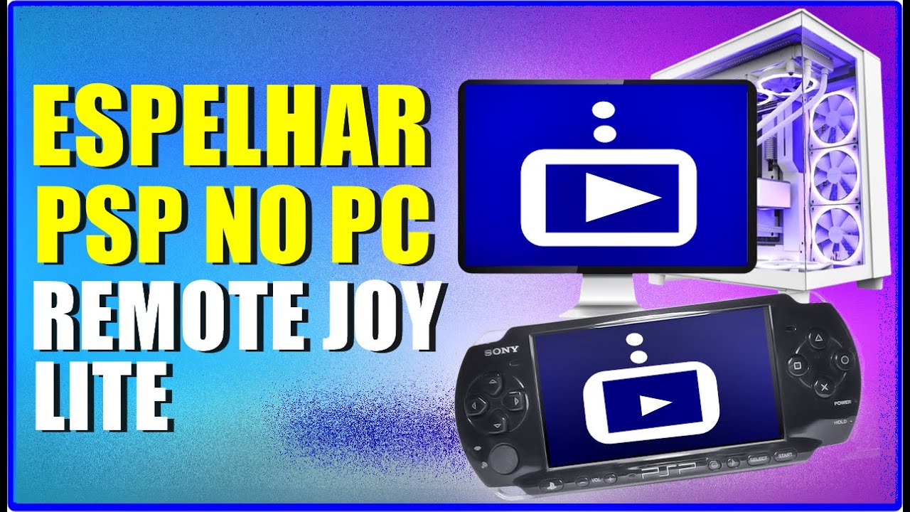 INSTALAR E ATIVAR PLUGIN REMOTEJOY LITE EM QUALQUER PSP (1000, 2000, 3000, STREET, GO) ESPELHAR PC