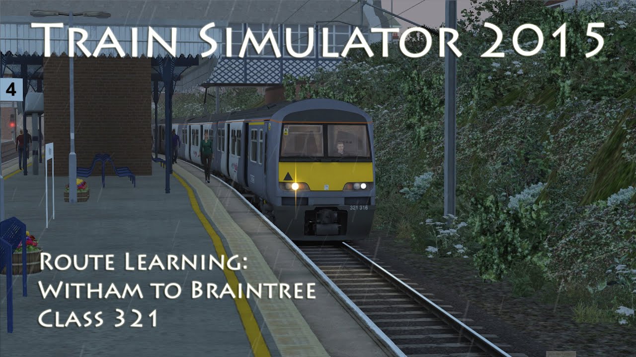 Train Simulator 2015 - Route Learning: Witham to Braintree (Class 321)