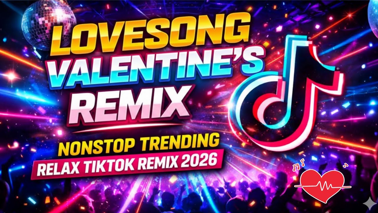 &hearts;️BEST VALENTINE'S LOVE SONG REMIX 2026 ALL MUSIC BEST |MY VALENTINES FOR LOVERS RELAXING MUSIC TRIP